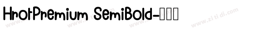 HrotPremium SemiBold字体转换